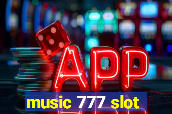 music 777 slot