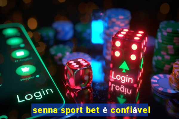 senna sport bet é confiável