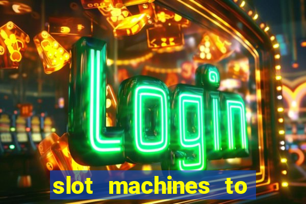 slot machines to play for free