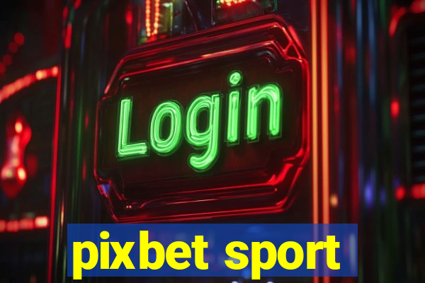 pixbet sport