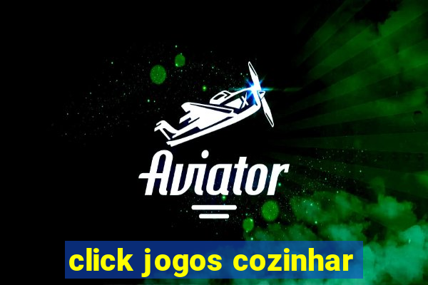 click jogos cozinhar