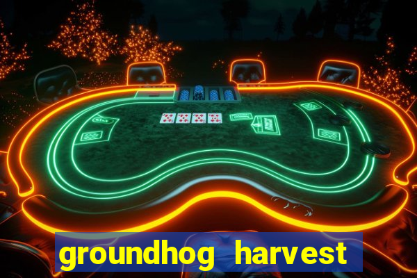 groundhog harvest pg slot