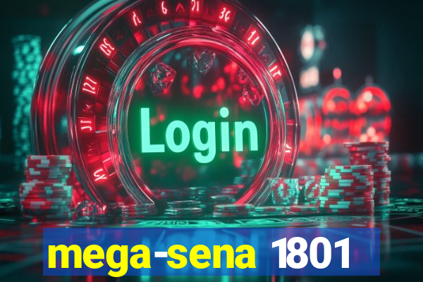 mega-sena 1801