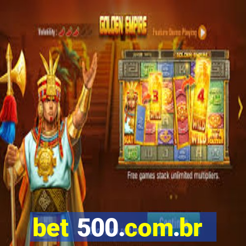 bet 500.com.br