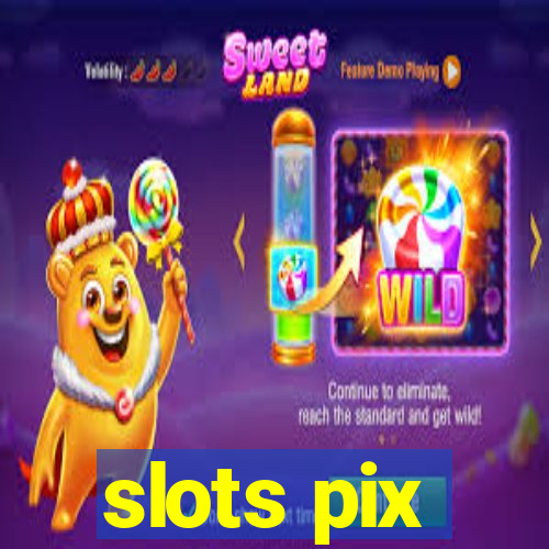 slots pix