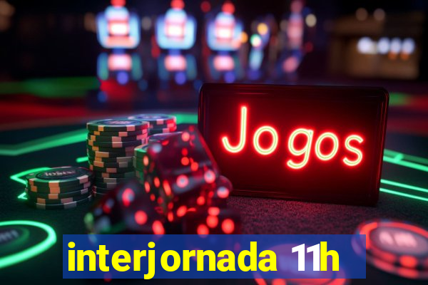 interjornada 11h