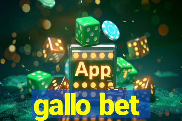 gallo bet