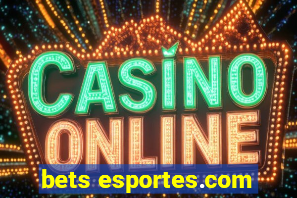 bets esportes.com