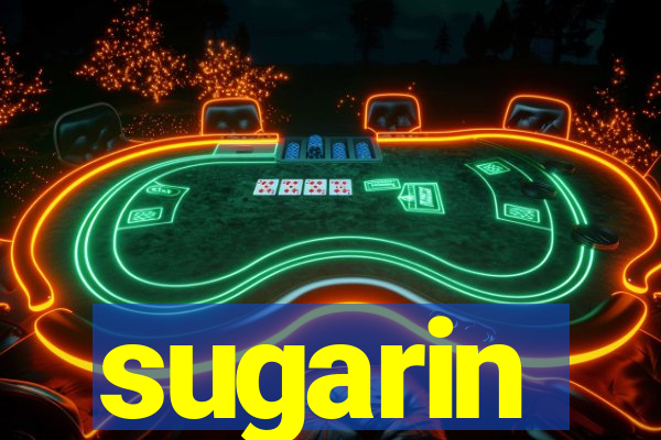 sugarin