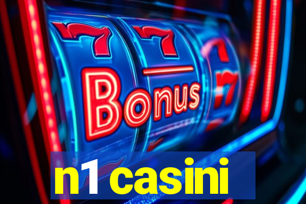 n1 casini