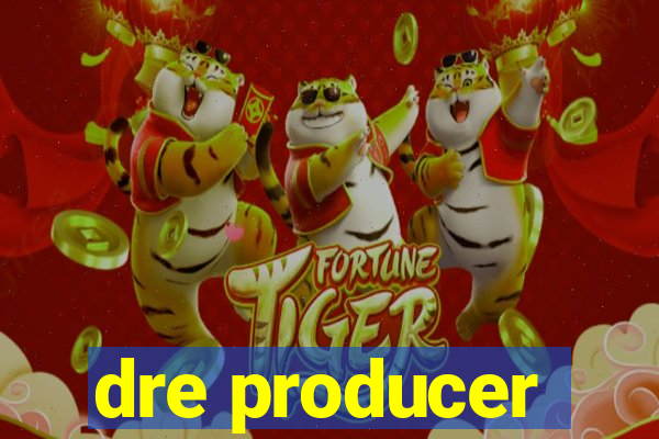 dre producer