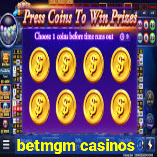 betmgm casinos