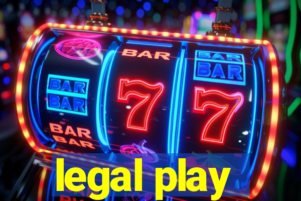 legal play