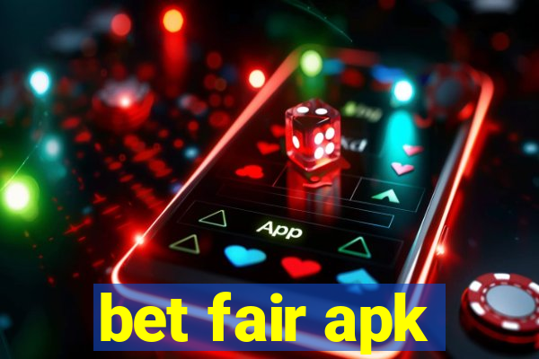 bet fair apk