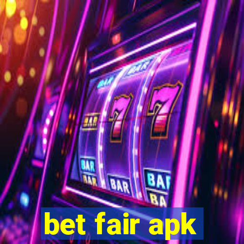 bet fair apk