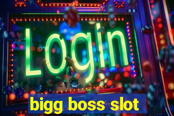 bigg boss slot