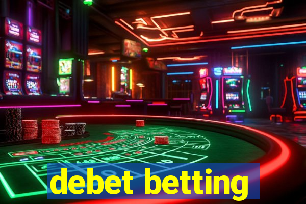 debet betting