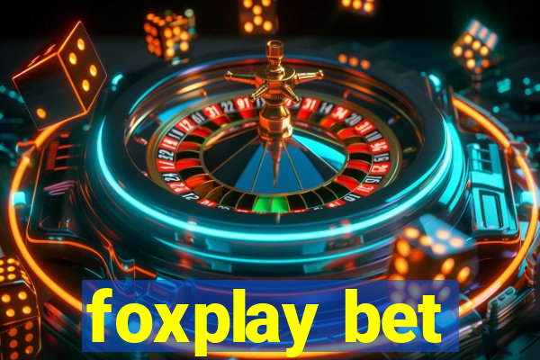 foxplay bet