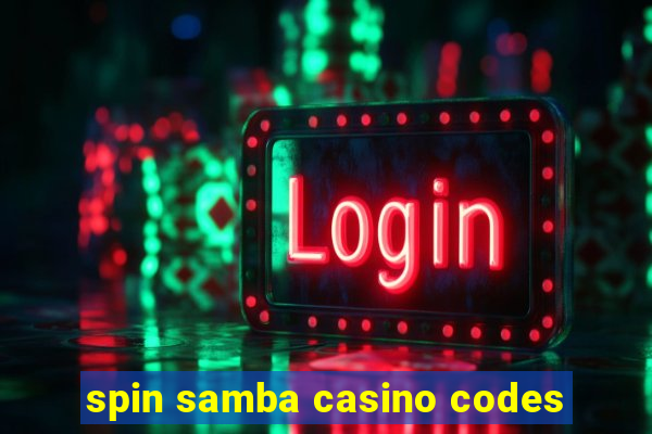 spin samba casino codes