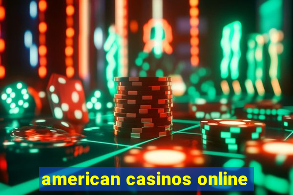 american casinos online