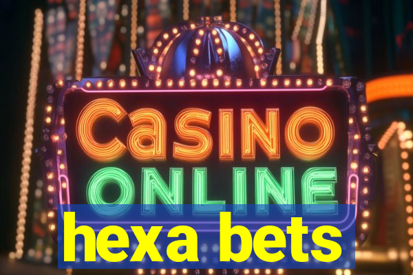 hexa bets