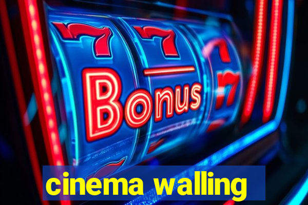 cinema walling