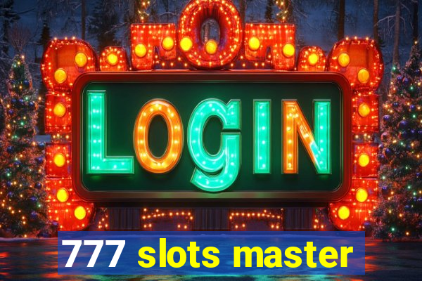 777 slots master