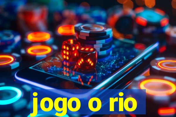 jogo o rio