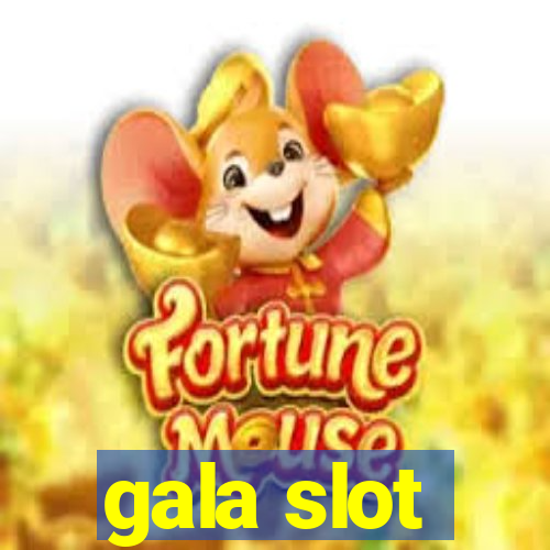 gala slot