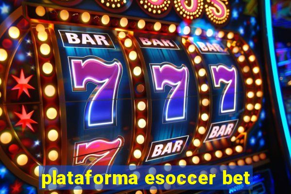 plataforma esoccer bet