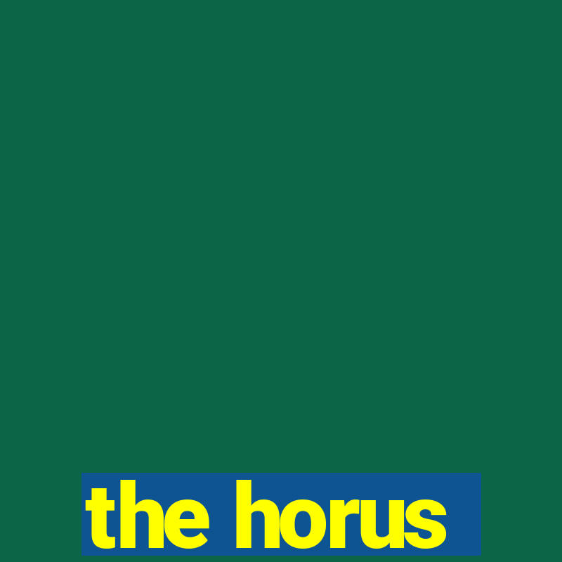 the horus