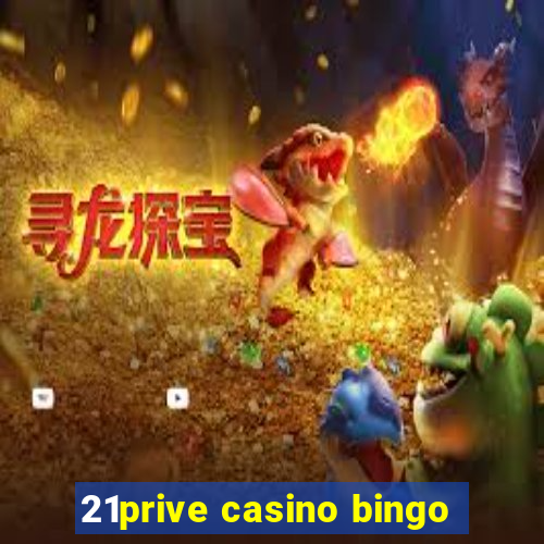 21prive casino bingo