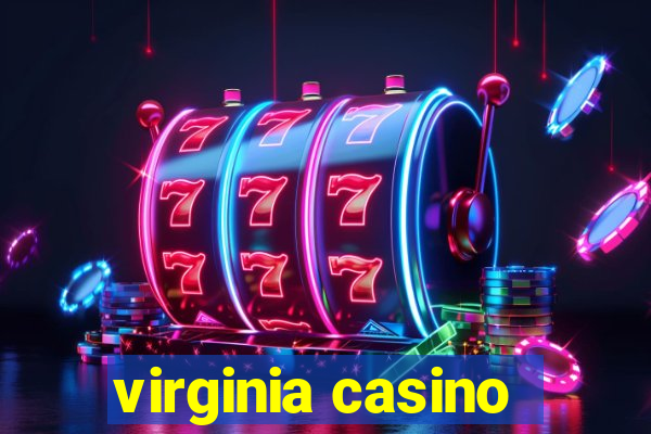 virginia casino