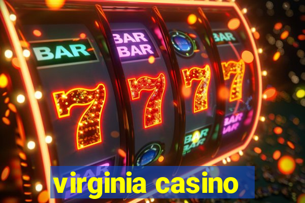 virginia casino