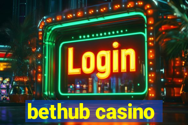 bethub casino