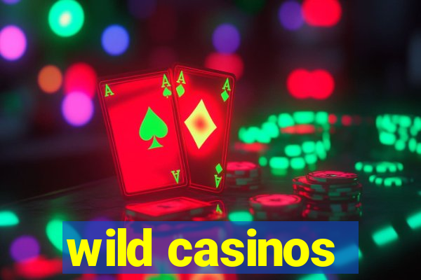 wild casinos