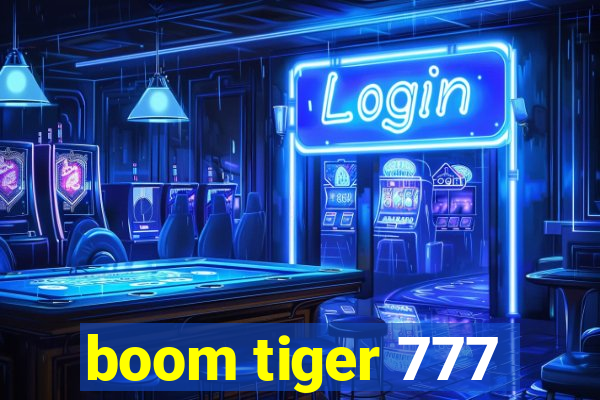 boom tiger 777