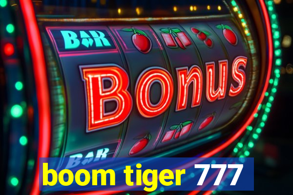 boom tiger 777