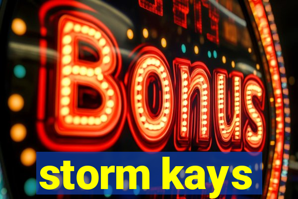 storm kays