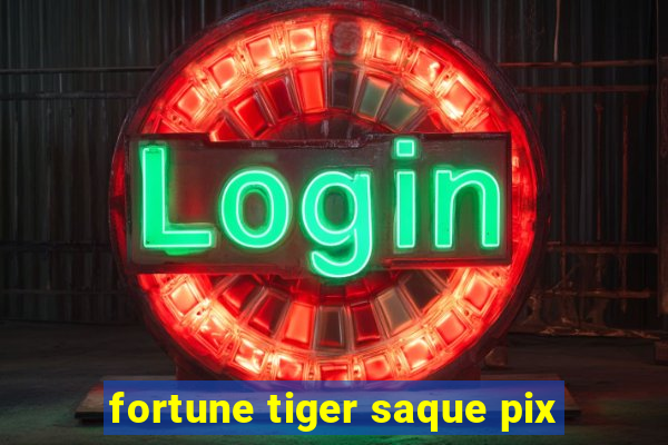 fortune tiger saque pix