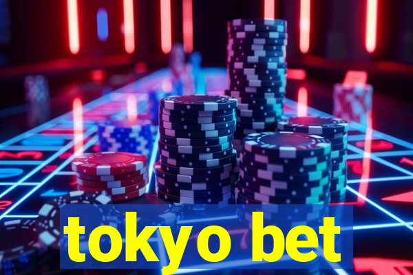 tokyo bet