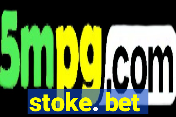 stoke. bet