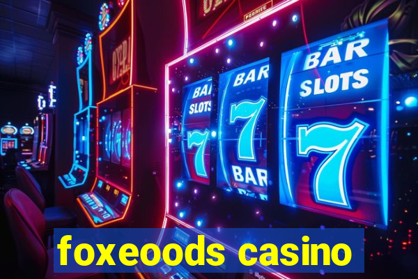 foxeoods casino