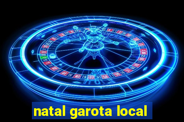 natal garota local