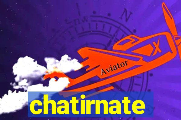 chatirnate