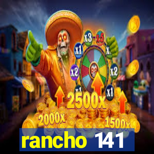 rancho 141