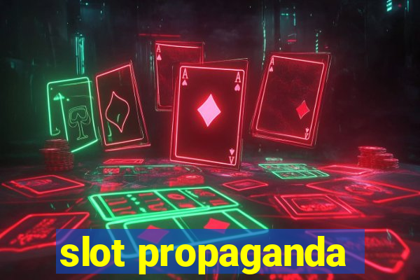 slot propaganda