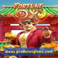 meus produtosglobo.com