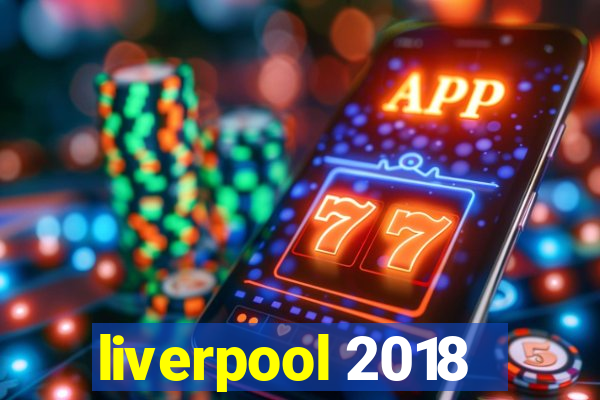 liverpool 2018