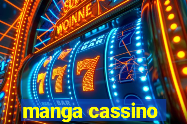 manga cassino